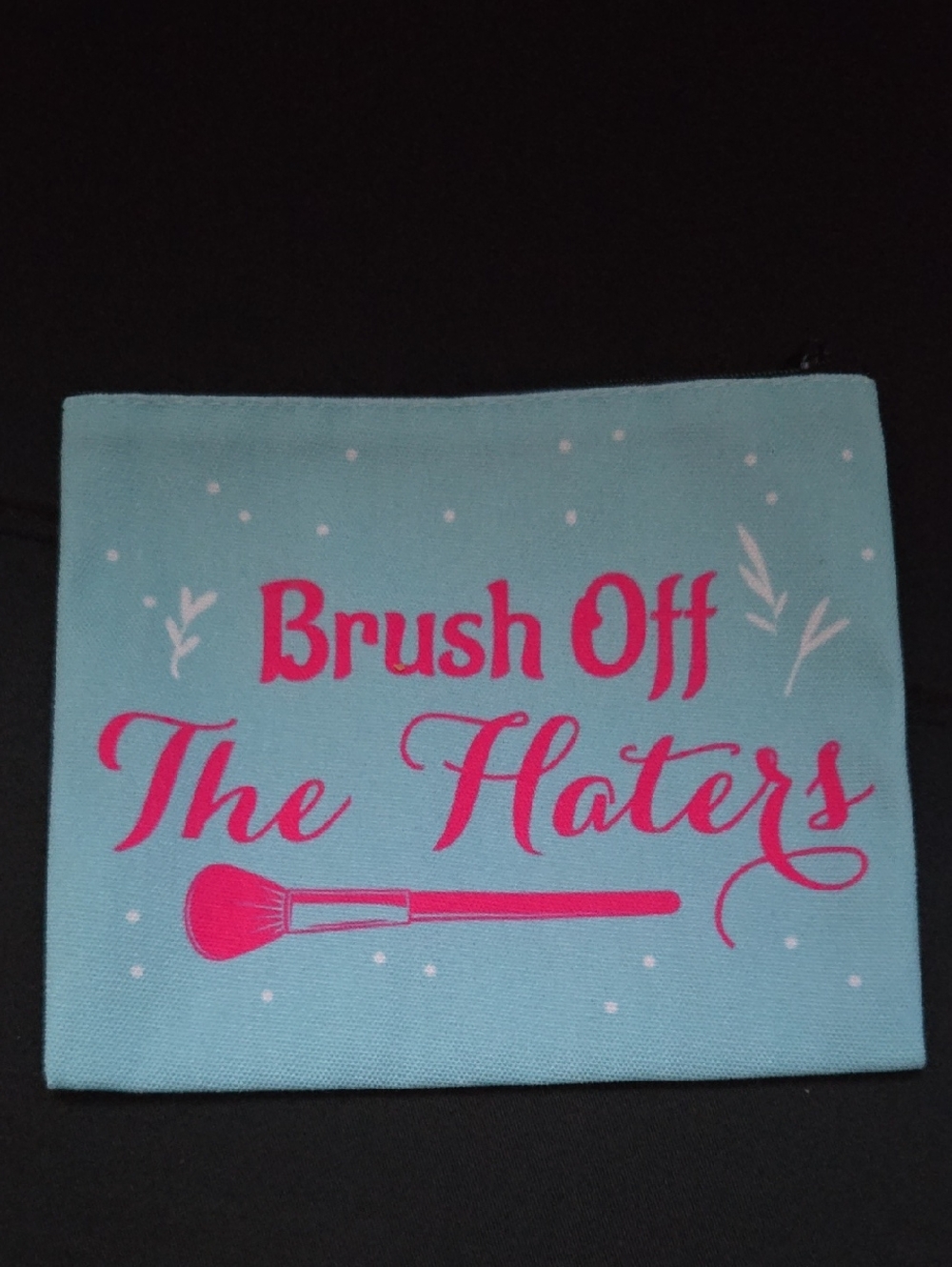 Makeup Bag 'Brush Off The Haters' - Aqua with Hot Pink Print